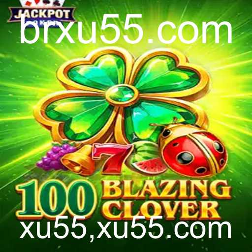 Explorando o Mundo de 100BlazingClover: Regras, Estratégias e Tendências Atuais