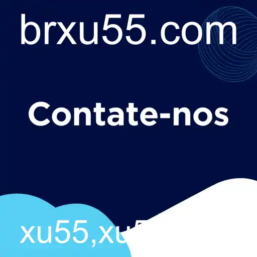 Explorando as Funcionalidades e Benefícios do Contate-nos no Xu55.com